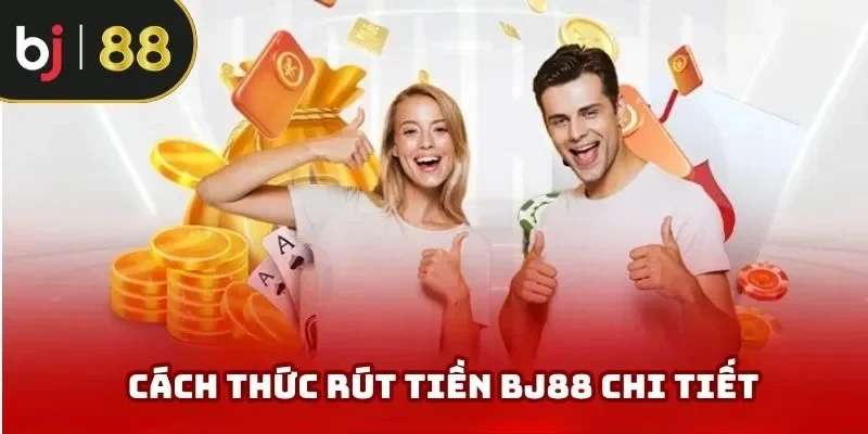 Bật mí cách thiết lập lệnh rút tiền BJ88